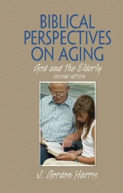 Biblical Perspectives on Aging (English, J. Gordon Harris)
