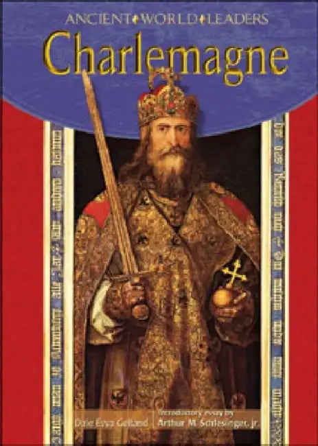 Charlemagne (English, Dale Evva Gelfand | Chelsea House Publishers | Jr. Schlesinger Arthur Meier)