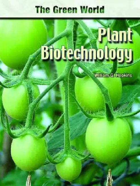 Plant Biotechnology (English, William G. Hopkins)