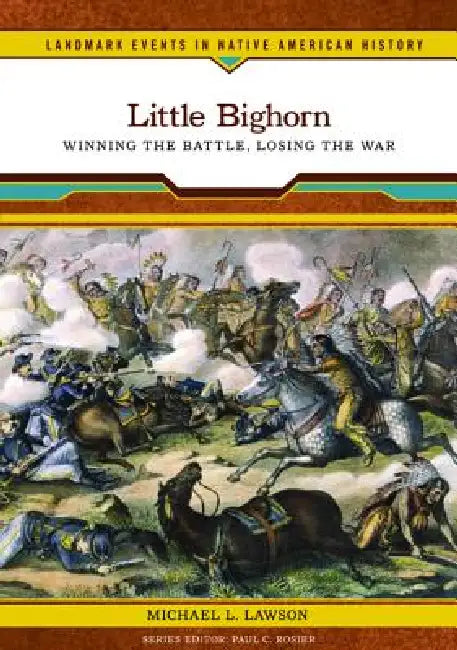 Little Bighorn (English, Michael L. Lawson | Paul C. Rosier)