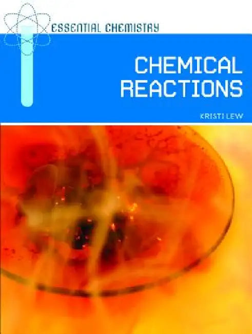 Chemical Reactions (English, Kristi Lew)