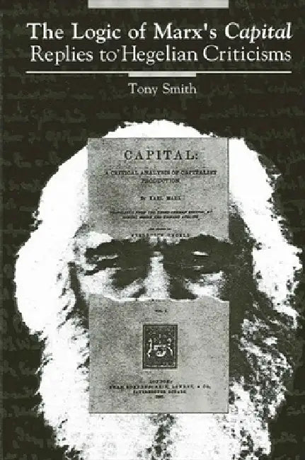 The Logic of Marx's Capital (English, Tony Smith)