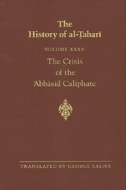 The History of al-Ṭabarī Vol. 35 (English, George Saliba)