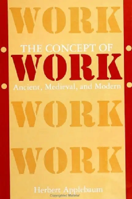 The Concept of Work (English, Herbert Applebaum)