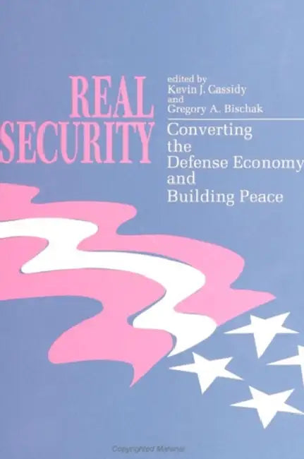 Real Security (English, Kevin J. Cassidy | Gregory A. Bischak)