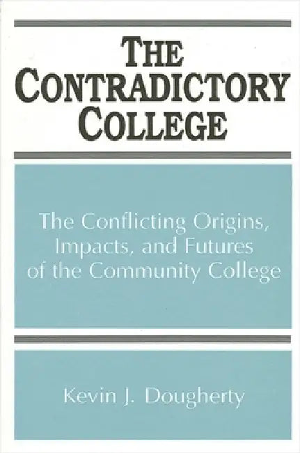 The Contradictory College (English, Kevin J. Dougherty)