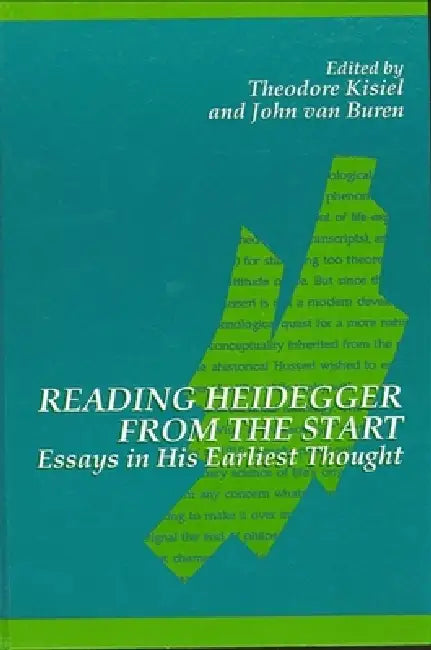 Reading Heidegger from the Start (English, Theodore Kisiel | John Van Buren)