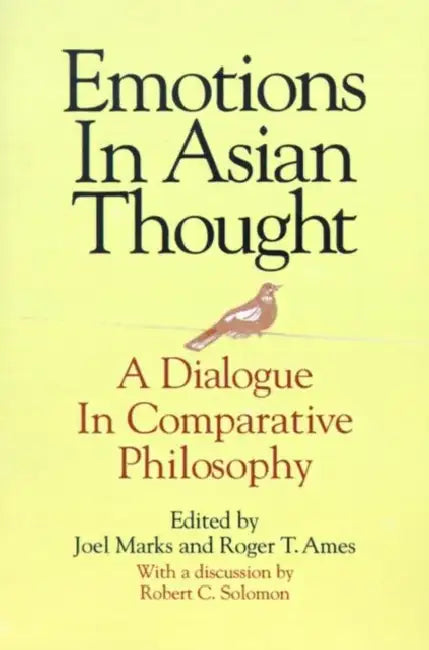 Emotions in Asian Thought (English, Joel Marks | Roger T. Ames)