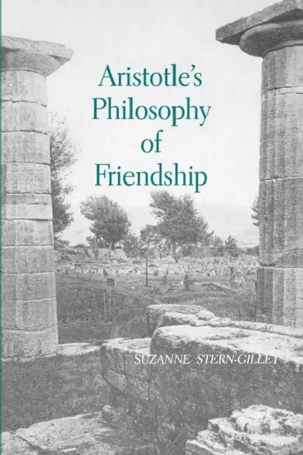 Aristotle's Philosophy of Friendship (English, Suzanne Stern-Gillet)