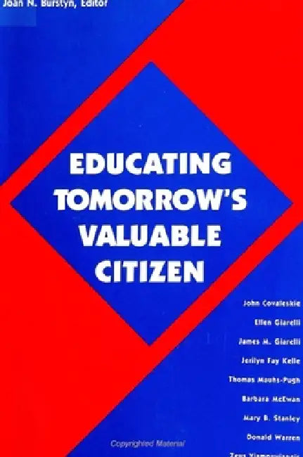 Educating Tomorrow's Valuable Citizen (English, Joan N. Burstyn)