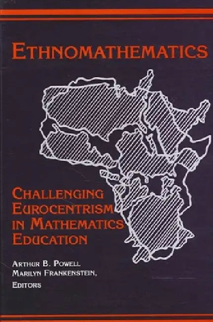 Ethnomathematics (English, Arthur B. Powell | Marilyn Frankenstein)