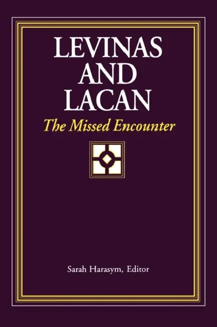 Levinas and Lacan (English, Sarah Harasym)