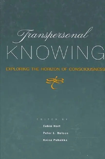 Transpersonal Knowing (English, Tobin Hart | Peter L. Nelson | Kaisa Puhakka)