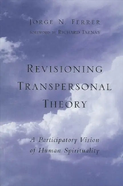 Revisioning Transpersonal Theory (English, Jorge N. Ferrer | Richard Tarnas)