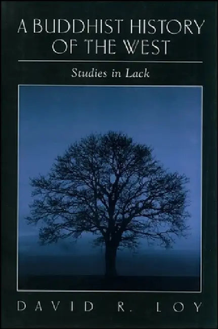 A Buddhist History of the West (English, David R. Loy)