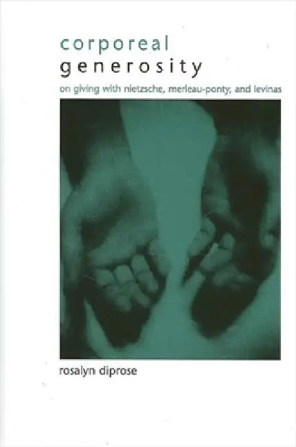 Corporeal Generosity (English, Rosalyn Diprose)