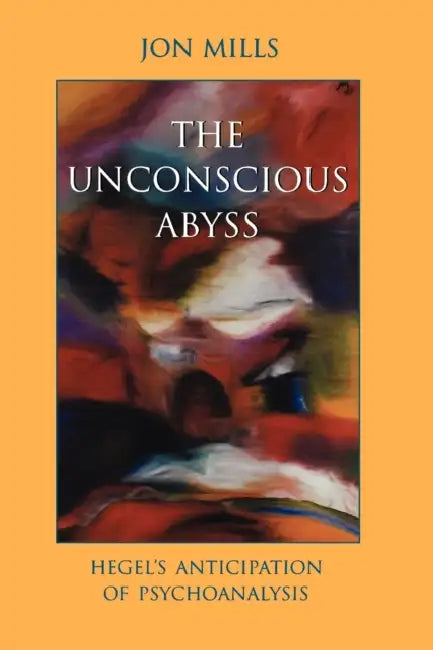 The Unconscious Abyss (English, Jon Mills)