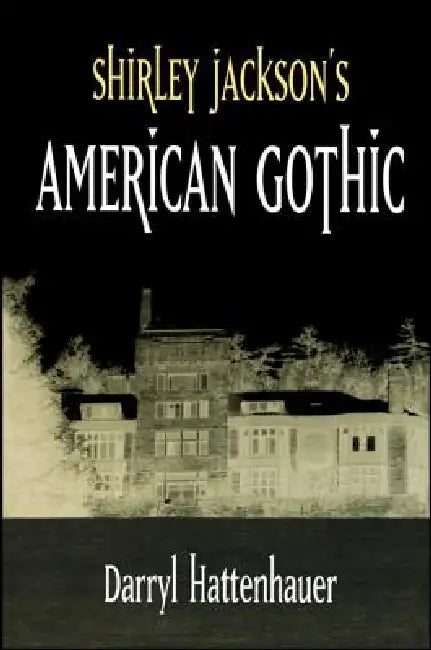 Shirley Jackson's American Gothic (English, Darryl Hattenhauer)