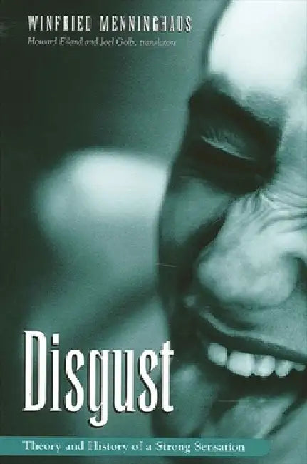 Disgust (English, Winfried Menninghaus | Howard Eiland | Joel Golb)