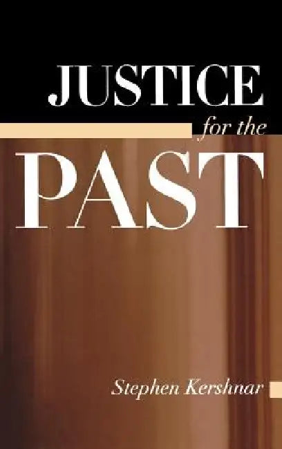 Justice for the Past (English, Stephen Kershnar)
