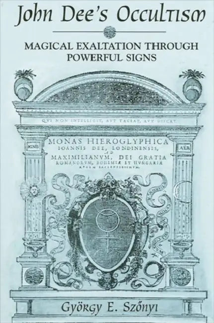 John Dee's Occultism (English, György E. Szönyi)