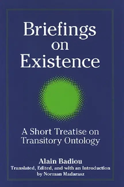 Briefings on Existence (English, Alain Badiou | Norman Madarasz | Norman Madarasz)