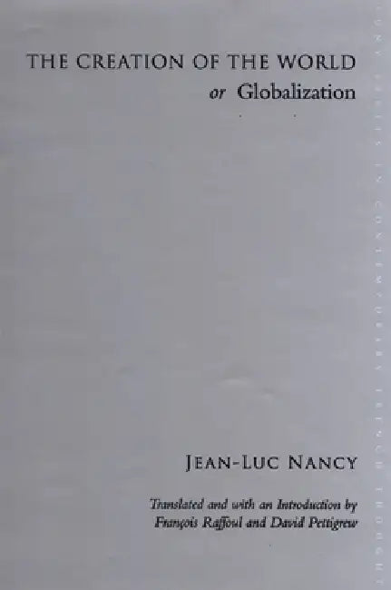 The Creation of the World or Globalization (English, Jean-Luc Nancy | François Raffoul | François Raffoul)