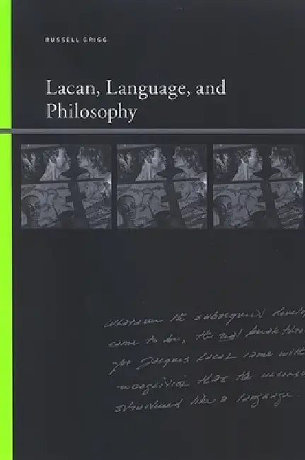 Lacan, Language, and Philosophy (English, Russell Grigg)