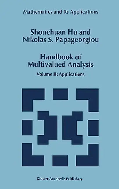 Handbook of Multivalued Analysis (English, Shouchuan Hu | Nikolaos S. Papageorgiou)