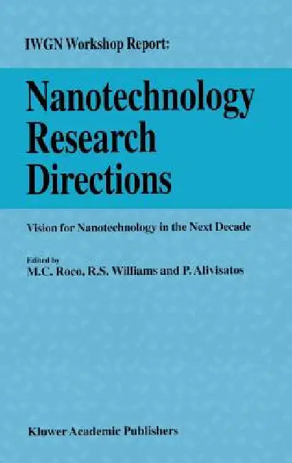 Nanotechnology Research Directions (English, R. S. Williams | P. Alivisatos)