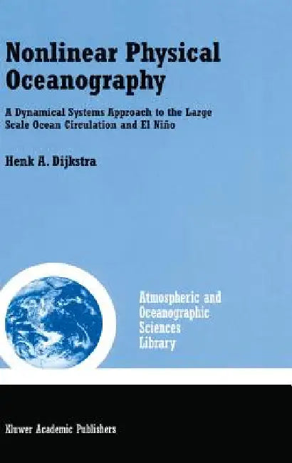Nonlinear Physical Oceanography (English, Henk A. Dijkstra)