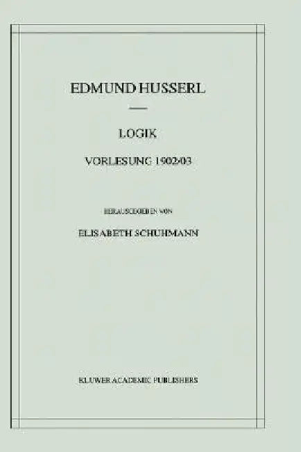 Logik Vorlesung 1896 (English, Edmund Husserl | Elisabeth Schuhmann)