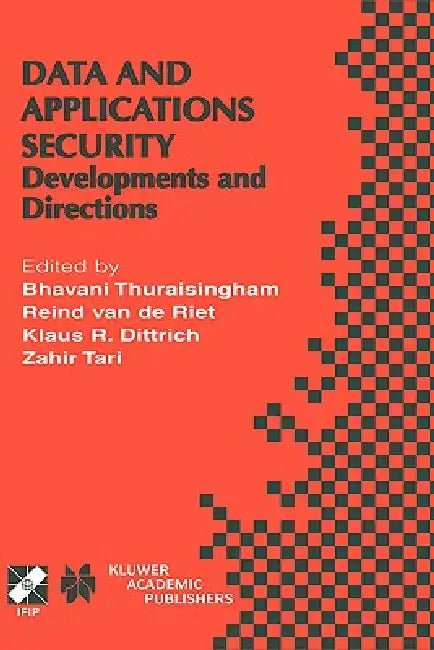 Data and Application Security (English, B. Thuraisingham | Reind Van de Riet | Klaus R. Dittrich)