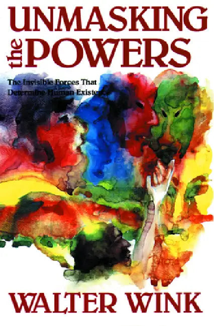 Unmasking the Powers (English, Walter Wink)