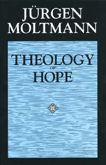 Theology of Hope (English, Jürgen Moltmann)
