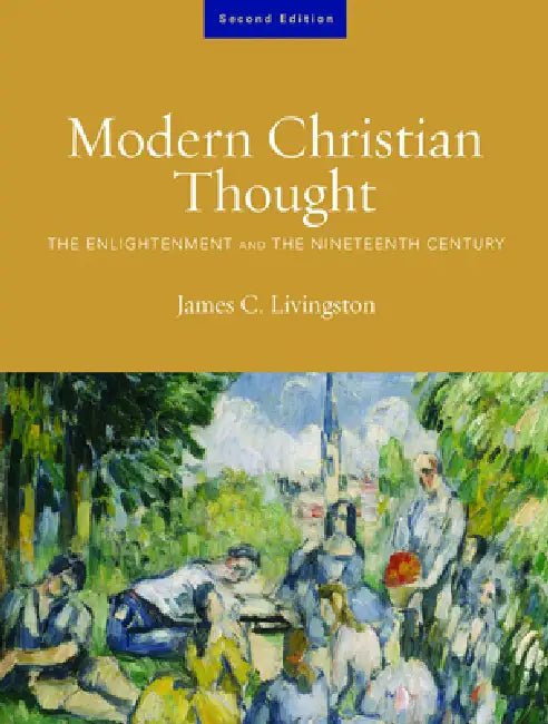 Modern Christian Thought, Second Edition (English, James C. Livingston)