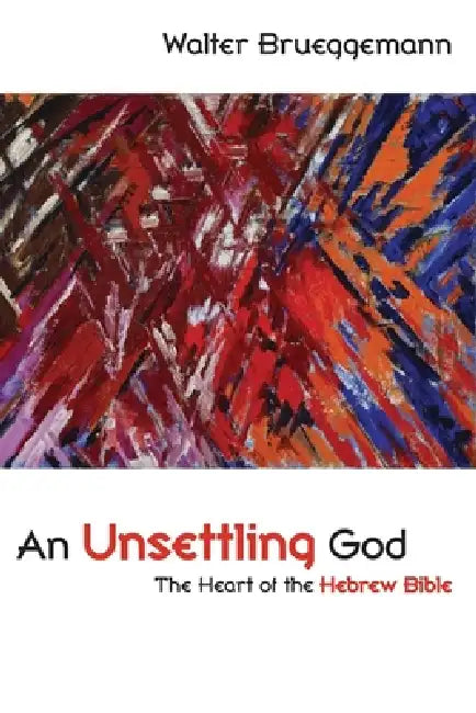 An Unsettling God (English, Walter Brueggemann)