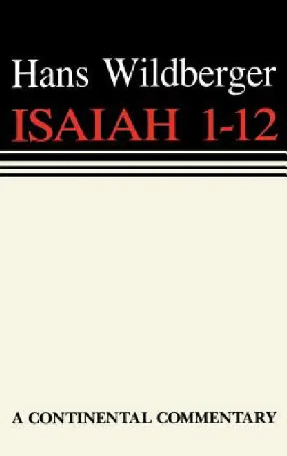 Isaiah 1 - 12 (English, Thomas H. Trapp | Hans Wildberger)