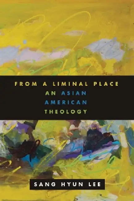 From a Liminal Place (English, Sang Hyun Lee)