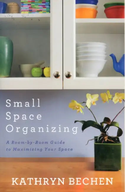 Small Space Organizing (English, Kathryn Bechen)