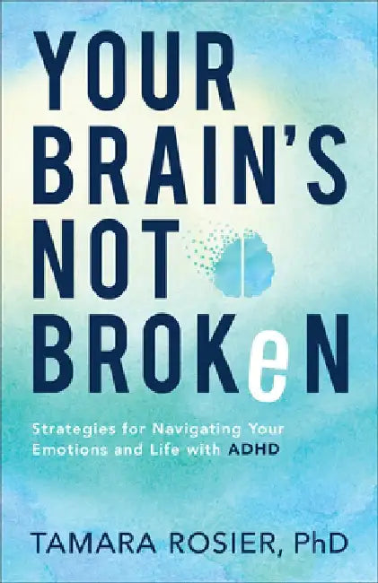 Your Brain's Not Broken (English, Tamara Phd Rosier)