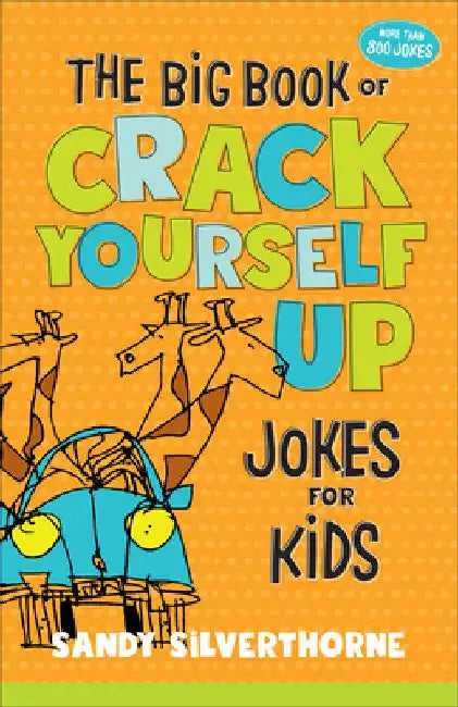 The Big Book of Crack Yourself Up Jokes for Kids (English, Sandy Silverthorne)