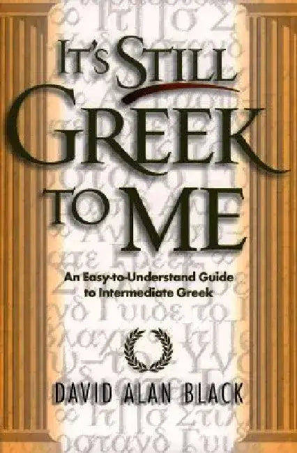 It's Still Greek to Me (English, David Alan Black)