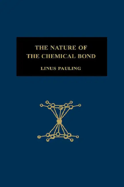 The Nature of the Chemical Bond (English, Linus Pauling)