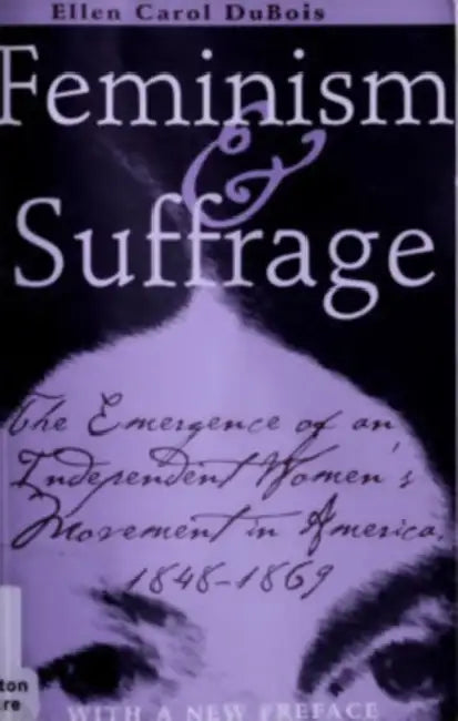 Feminism and Suffrage (English, Ellen Carol DuBois)