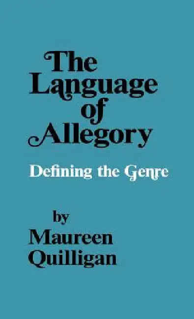 The Language of Allegory (English, Maureen Quilligan)