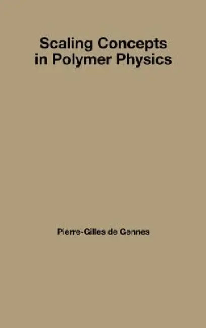 Scaling Concepts in Polymer Physics (English, Pierre-Gilles Gennes)