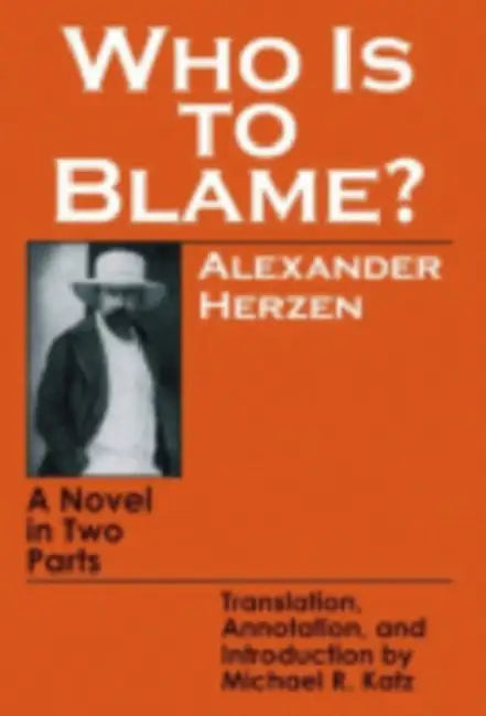 Who Is to Blame? (English, Alexander Herzen | Michael R. Katz)