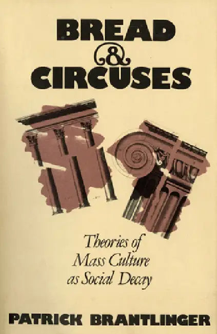 Bread and Circuses (English, Patrick Brantlinger)