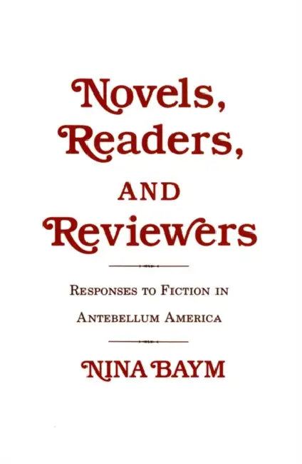 Novels, Readers, and Reviewers (English, Nina Baym)